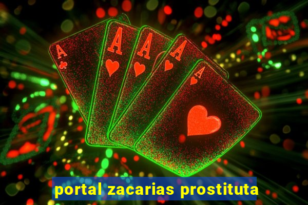 portal zacarias prostituta